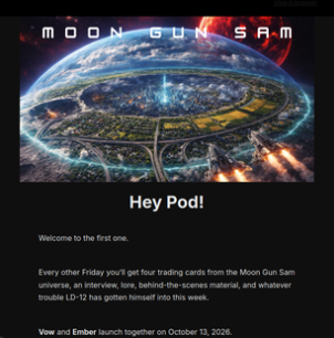 Moon Gun Sam Newsletter #001