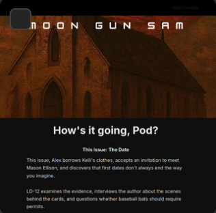 Moon Gun Sam Pod newsletter issue four